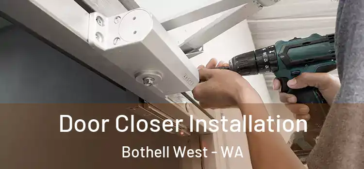 Door Closer Installation Bothell West - WA