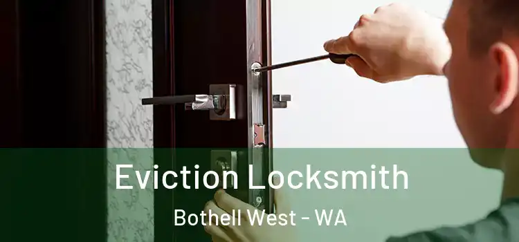 Eviction Locksmith Bothell West - WA