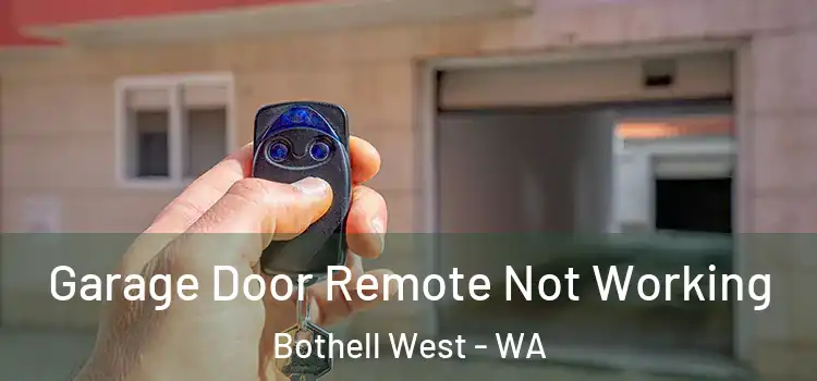  Garage Door Remote Not Working Bothell West - WA