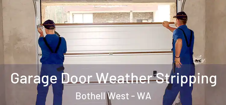  Garage Door Weather Stripping Bothell West - WA