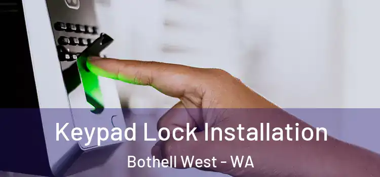 Keypad Lock Installation Bothell West - WA