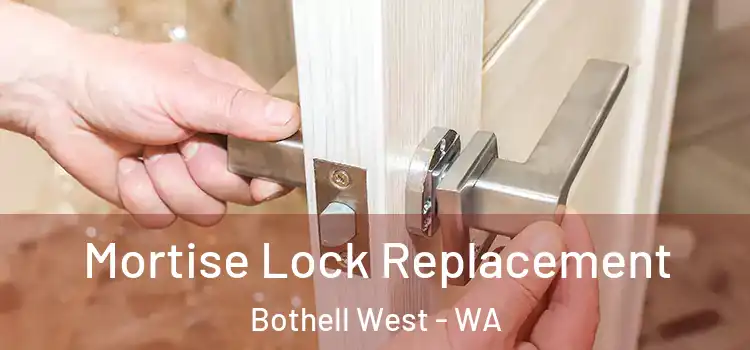 Mortise Lock Replacement Bothell West - WA