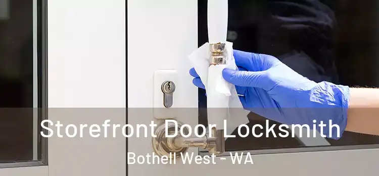 Storefront Door Locksmith Bothell West - WA